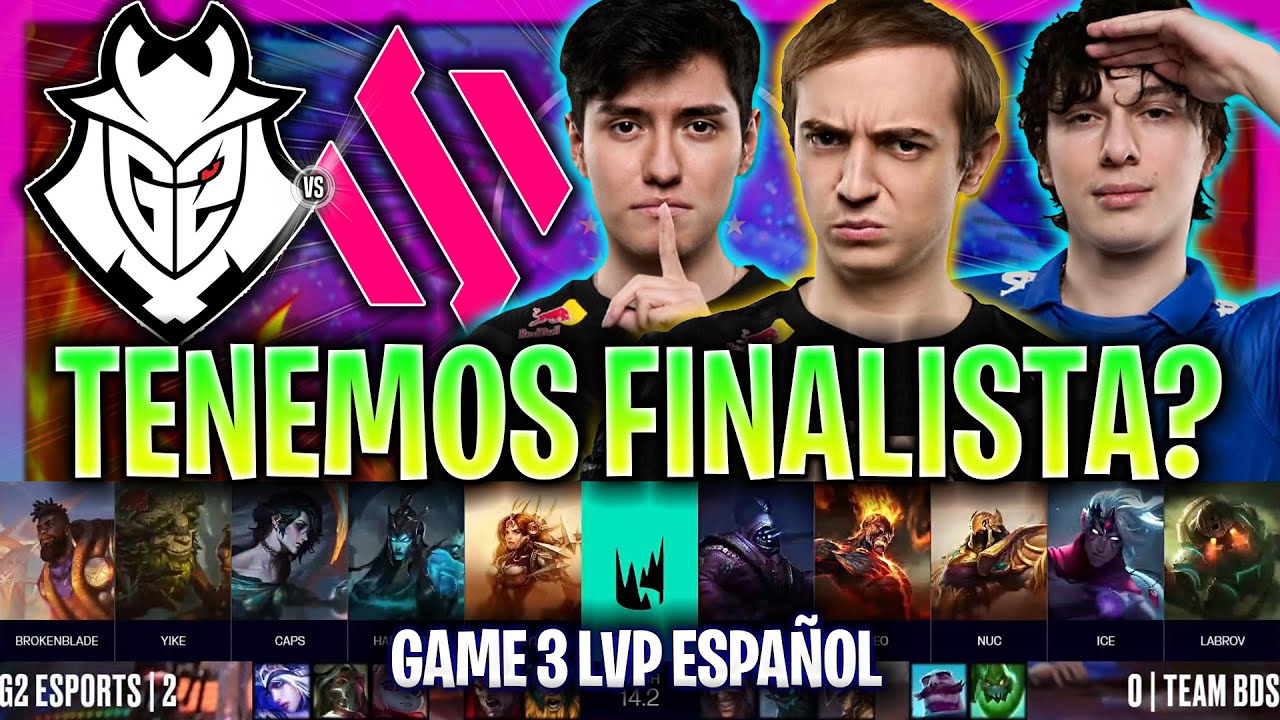 TENEMOS FINALISTA O REMONTADA ÉPICA? | G2 vs BDS GAME 3 RESUMEN LEC INVIERNO PLAYOFFS 2024 LVP