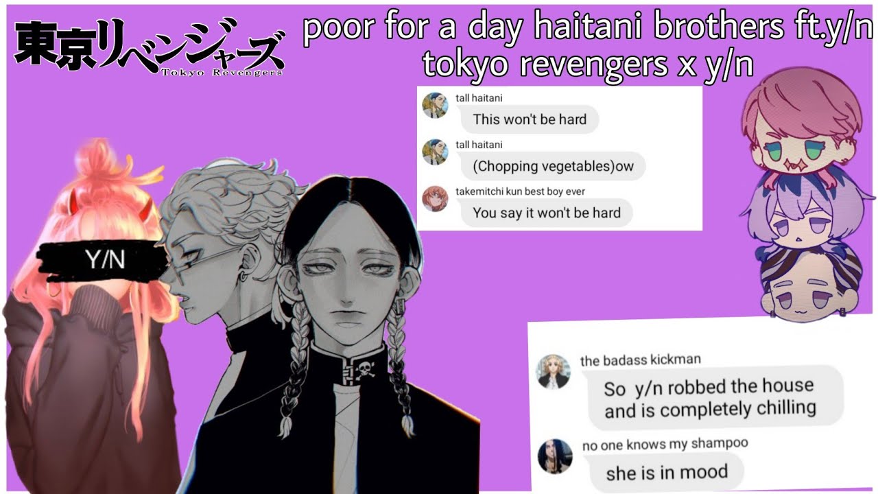 poor for a day kardashians spoof tokyo revengers x y/n ft. haitani brothers