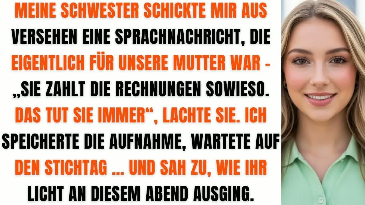 Meine Schwester verspottete mich in einer Sprachnachricht – also wartete ich auf den Stichtag…