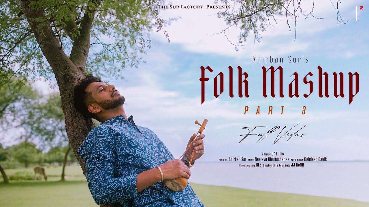 Bangla Folk Mashup Part-3 || Kalo Jole  X Mone Kori Assam Jabo X Pindare Polasher Bon || Anirban Sur