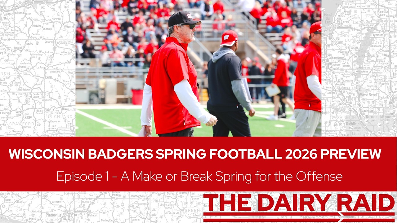 Episode 1 - A Make or Break Spring for the Offense - Wisconsin Badgers Spring Football 2026 Preview