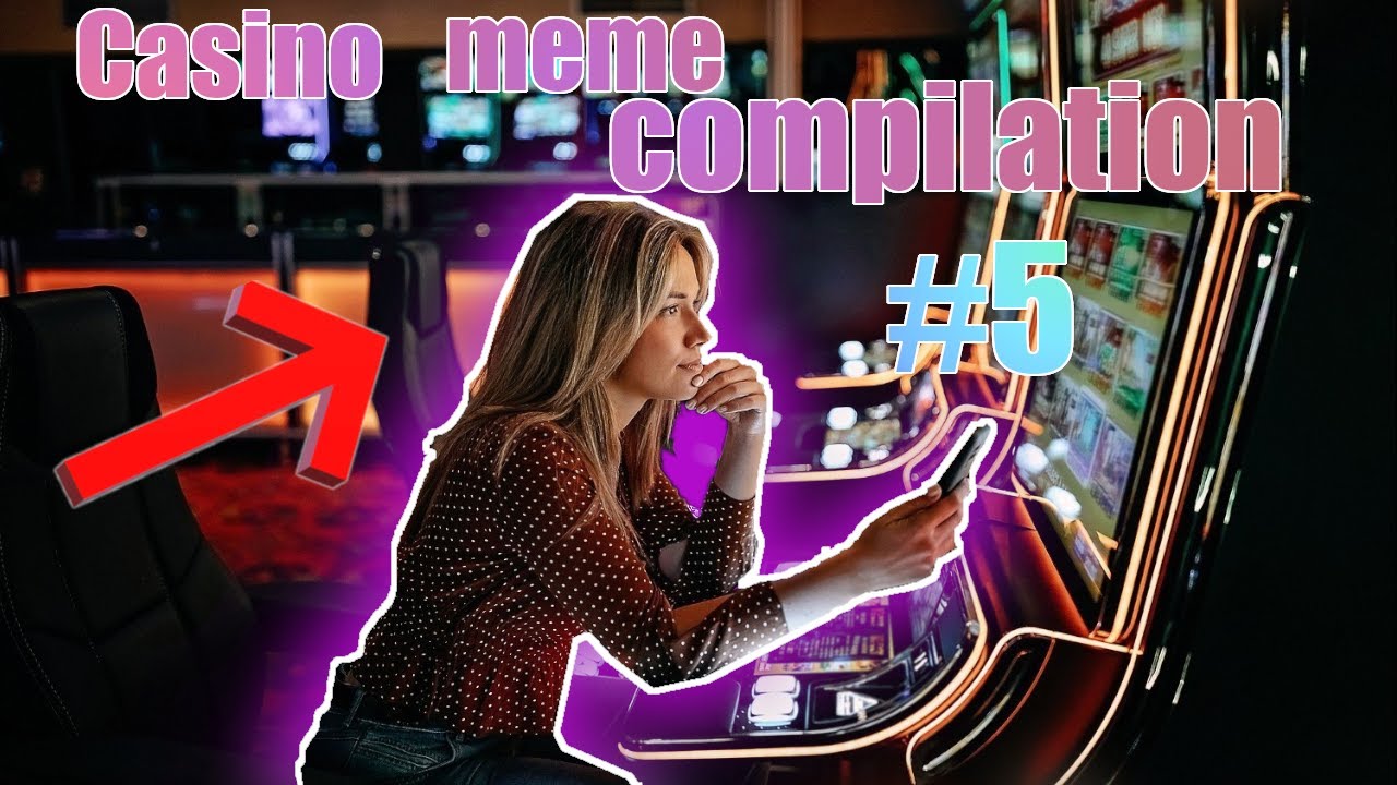 Best casino meme compilation #5