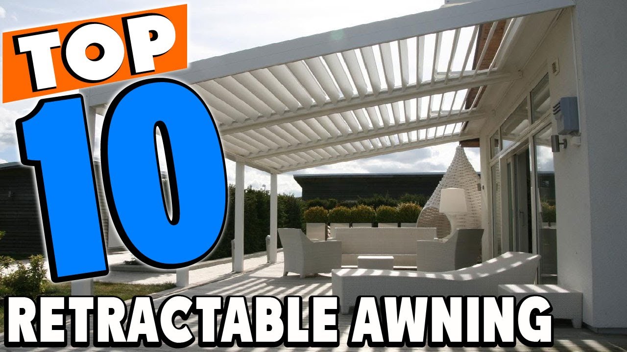 Top 10 Best Retractable Awnings Review In 2025
