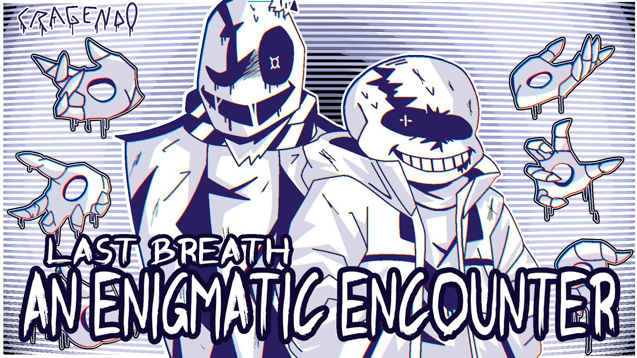 Undertale: Last Breath (Undertale AU) - 