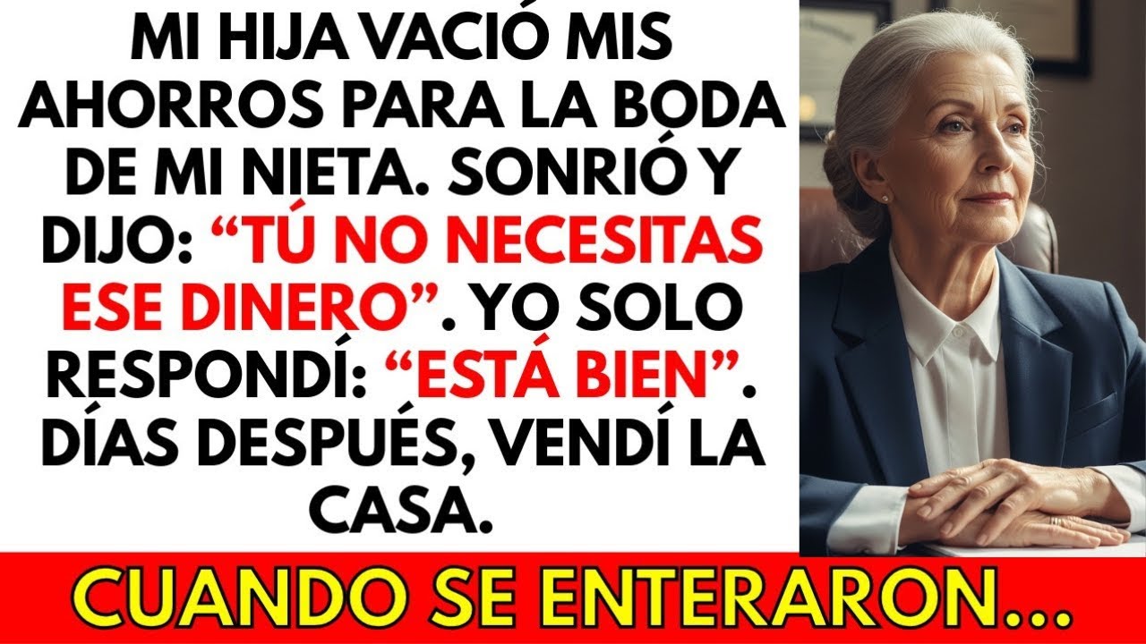 Mi hija vació mis ahorros para pagar la boda de mi nieta; así que vendí la casa…