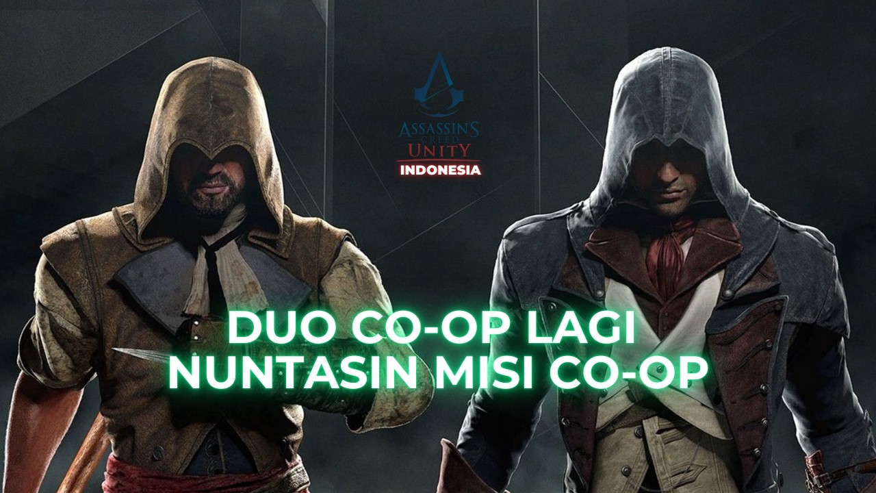 🔴LIVE CO-OP LAGI BARENG MY BROO @Han26678 - ASSASSIN'S CREED UNITY
