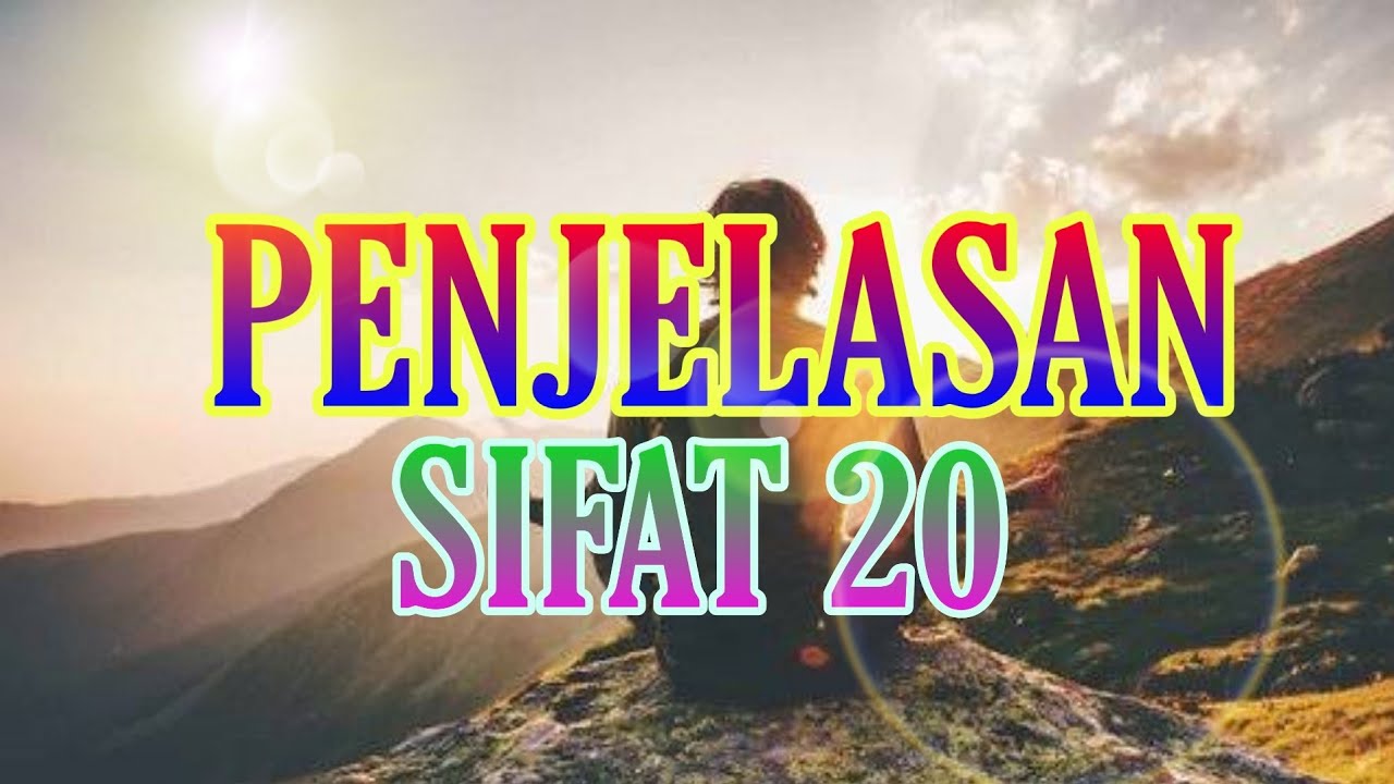 PENJELASAN SIFAT 20