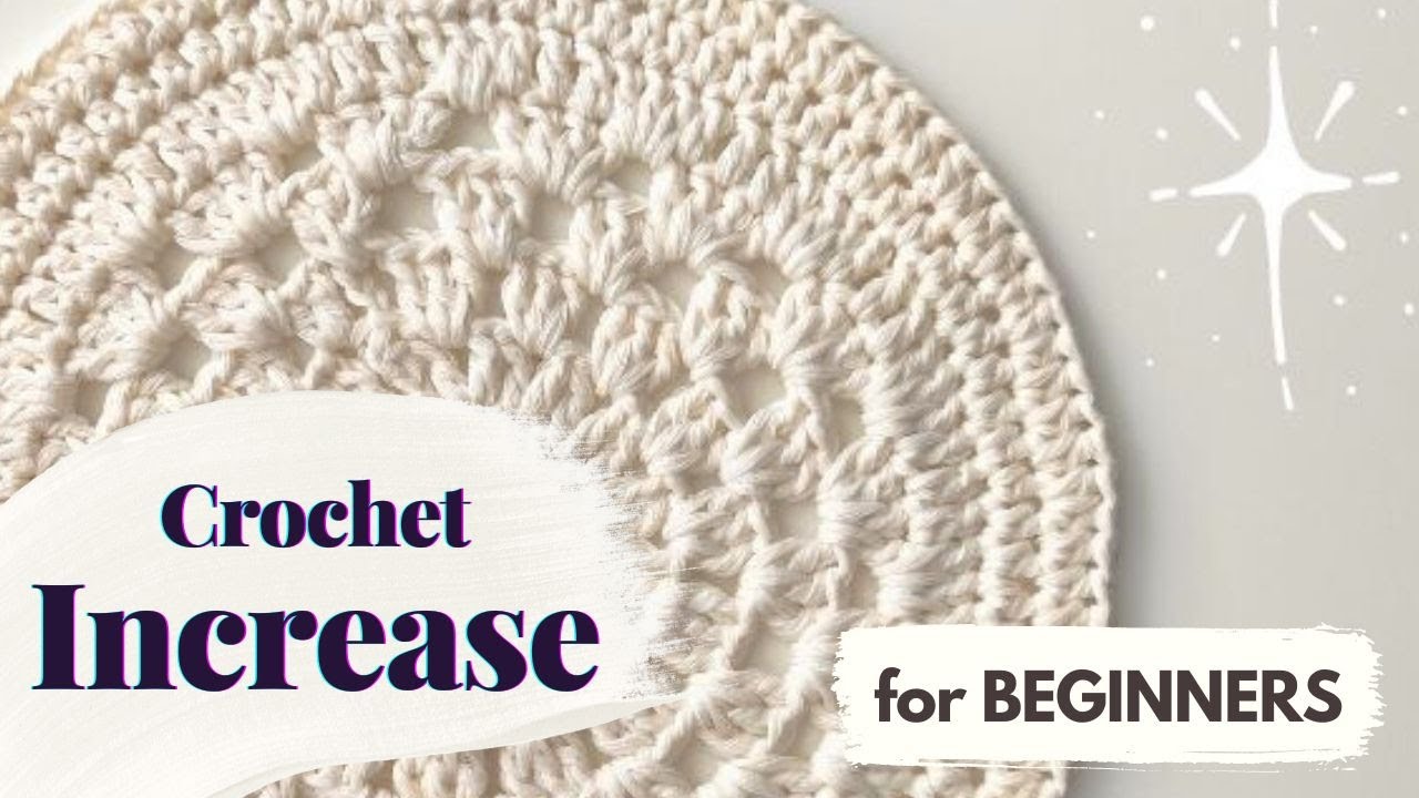 How to Increase in Crochet | Crochet for Beginners