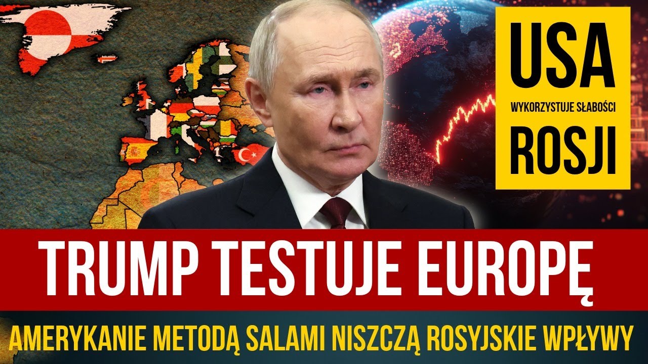 Globalna Gra -  Trump testuje Europę i gra na słabościach Rosji.