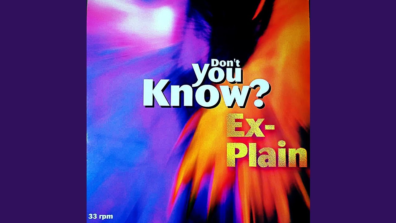 Ex Plain - Don't You Know ? (Analogik Club Mix)