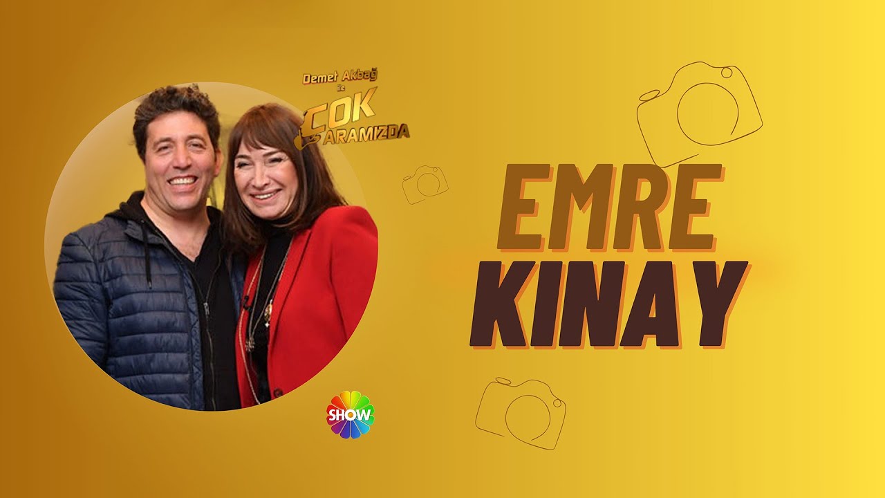 Emre Kınay | Demet Akbağ ile Çok Aramızda