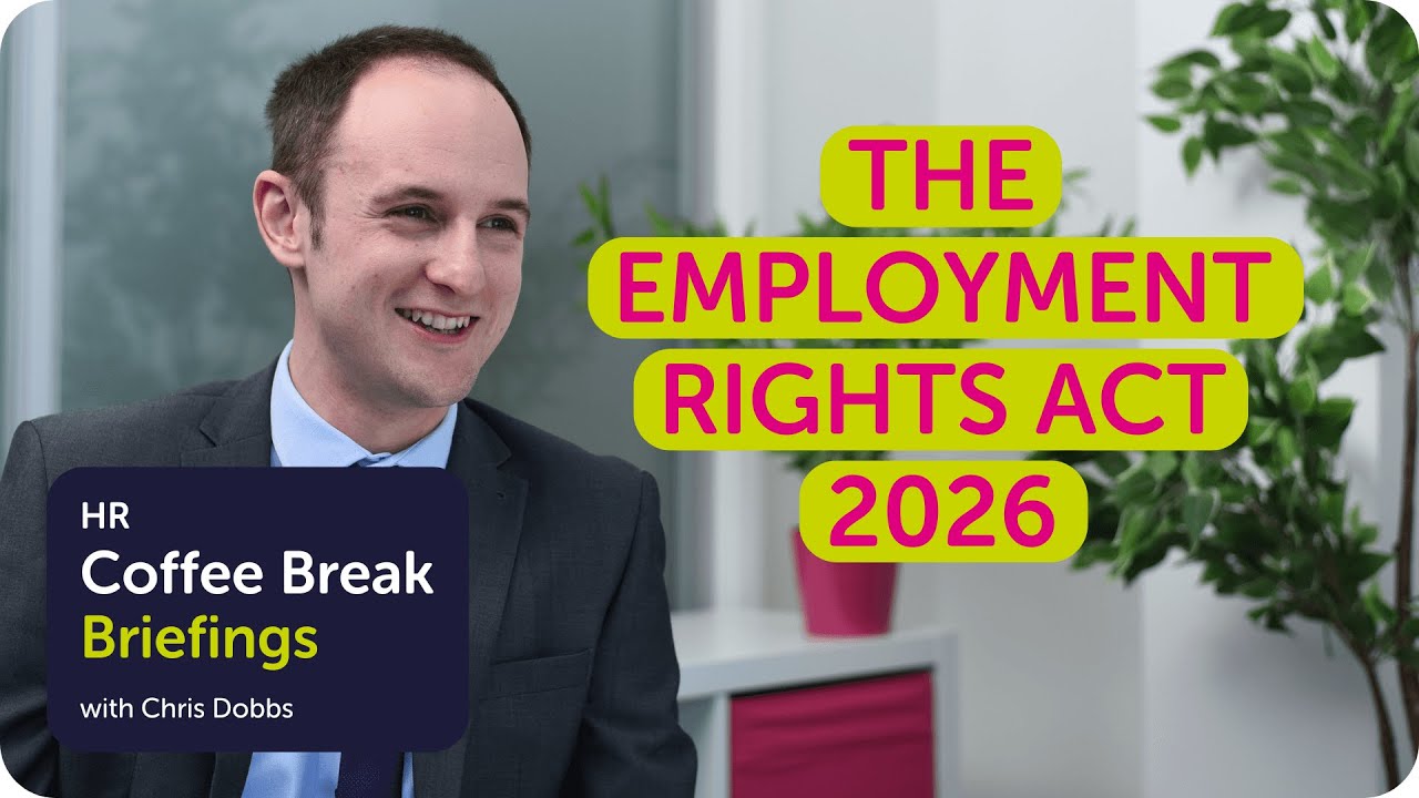 HR Coffee Break Briefing: The Employment Rights Act in 2026