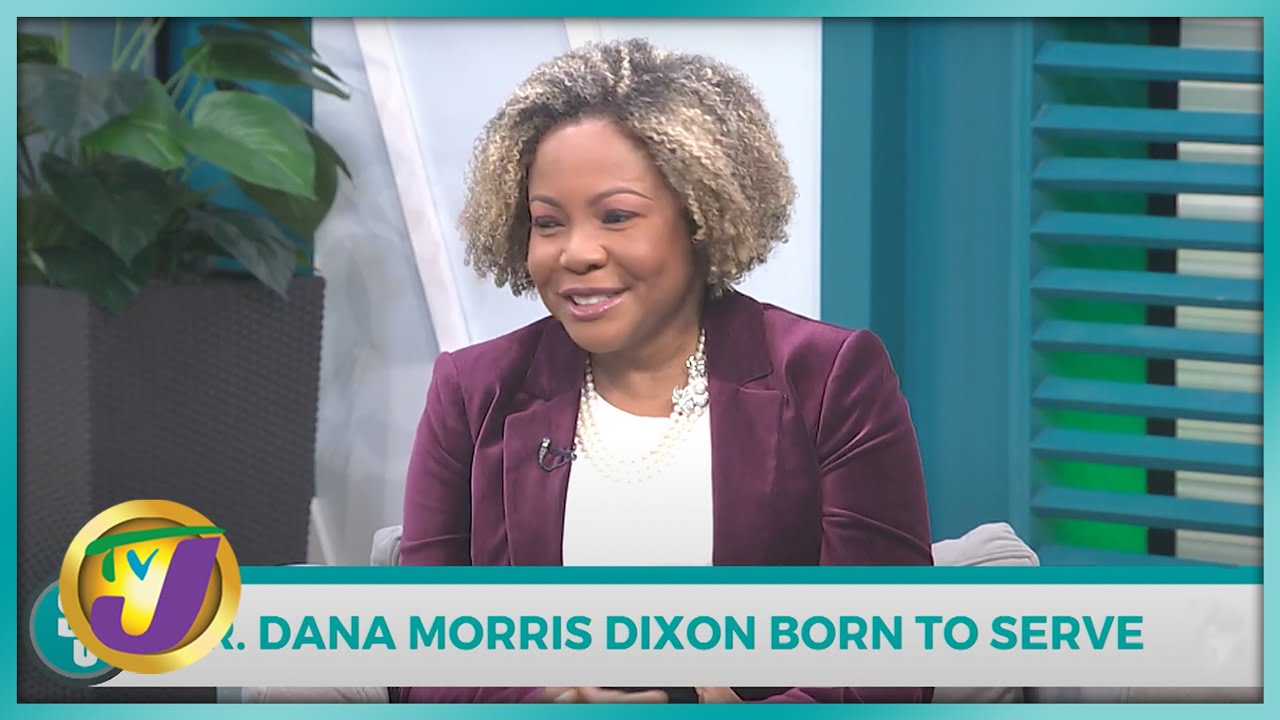 Dr. Dana Morris Dixon Born to Serve | TVJ Smile Jamaica