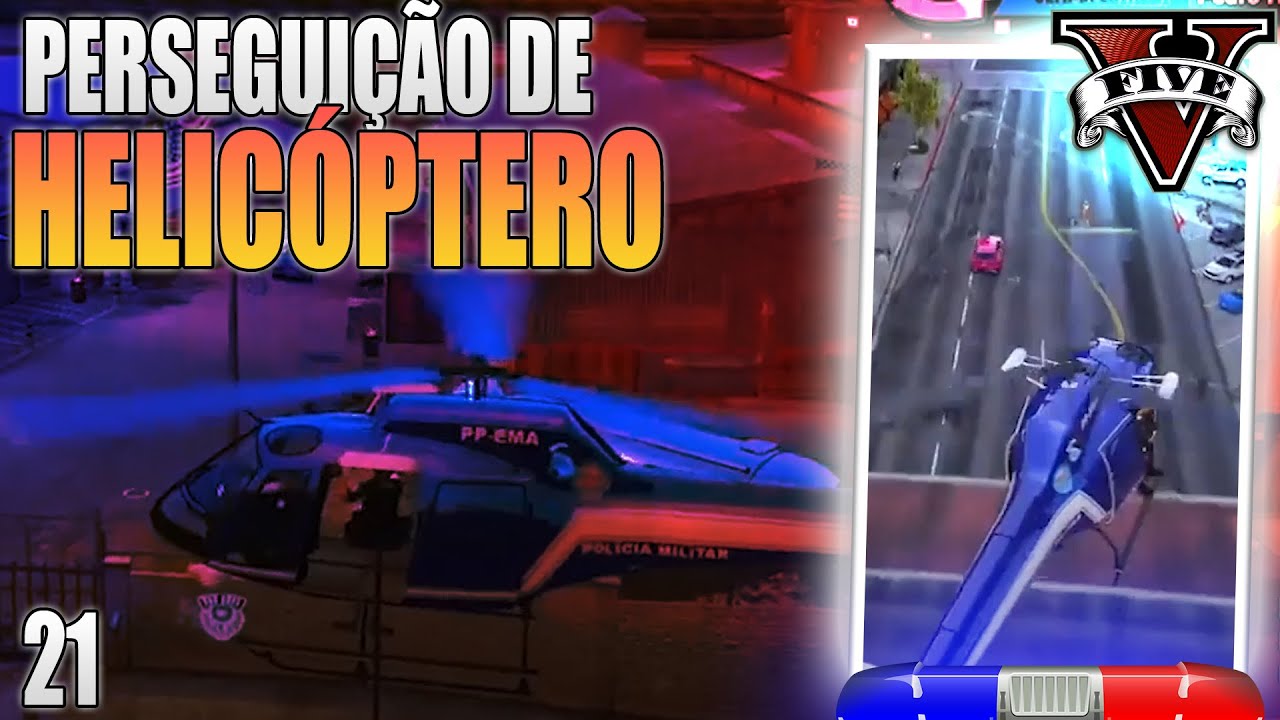 PERSEGUIÇÃO DE HELICÓPTERO - GTARP #21 (ESPECIAL POLICIAL)