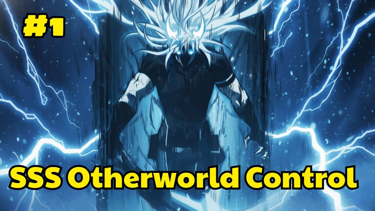(1) Lahat Natakot sa Otherworld, Siya Lang ang May SSS Control | Manhwa Tagalog