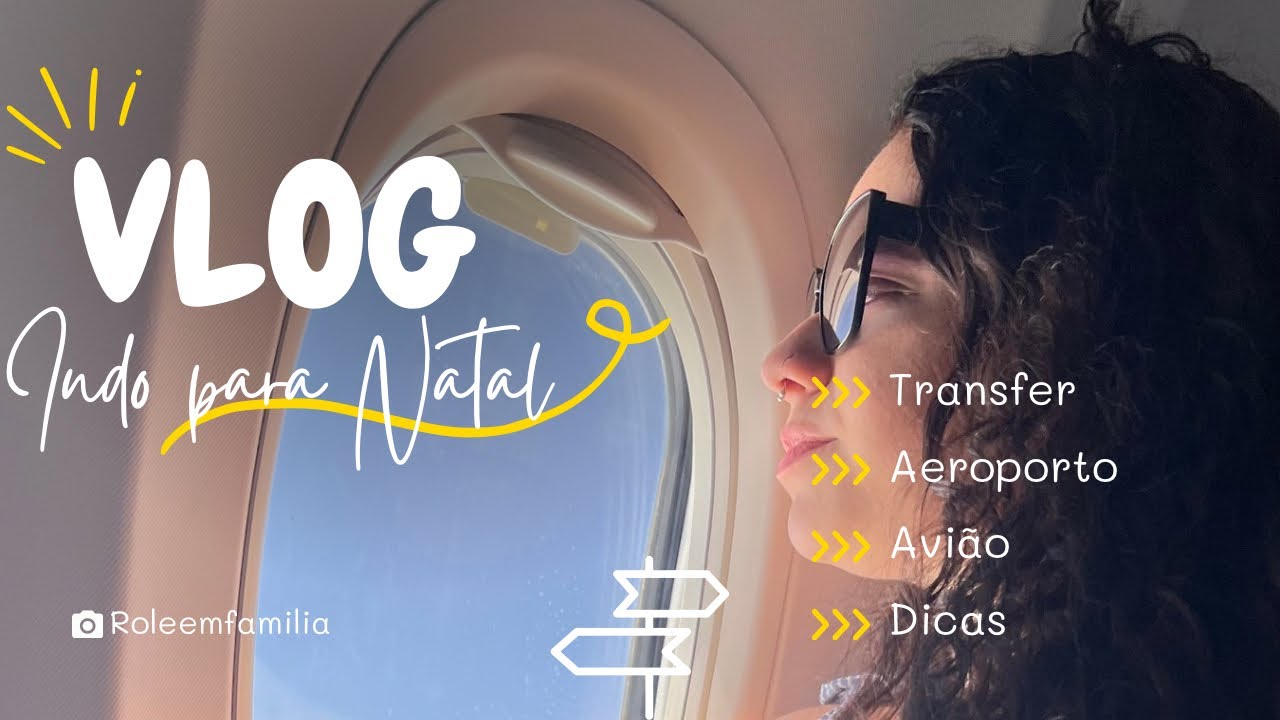 VLOG DE VIAGEM 2024 | VAMOS PARA NATAL !! 🫶☀️
