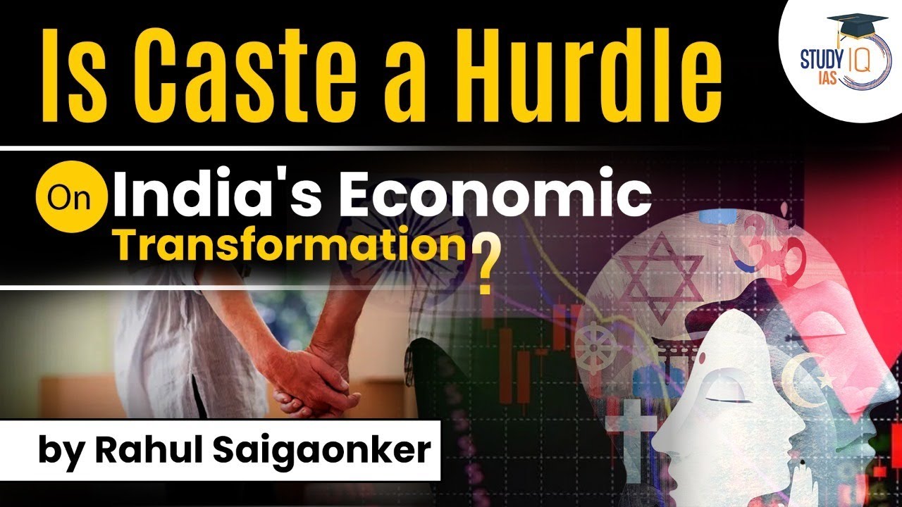 Caste is a big problem in India Politics but How does caste affect Indian Economy? UPSC