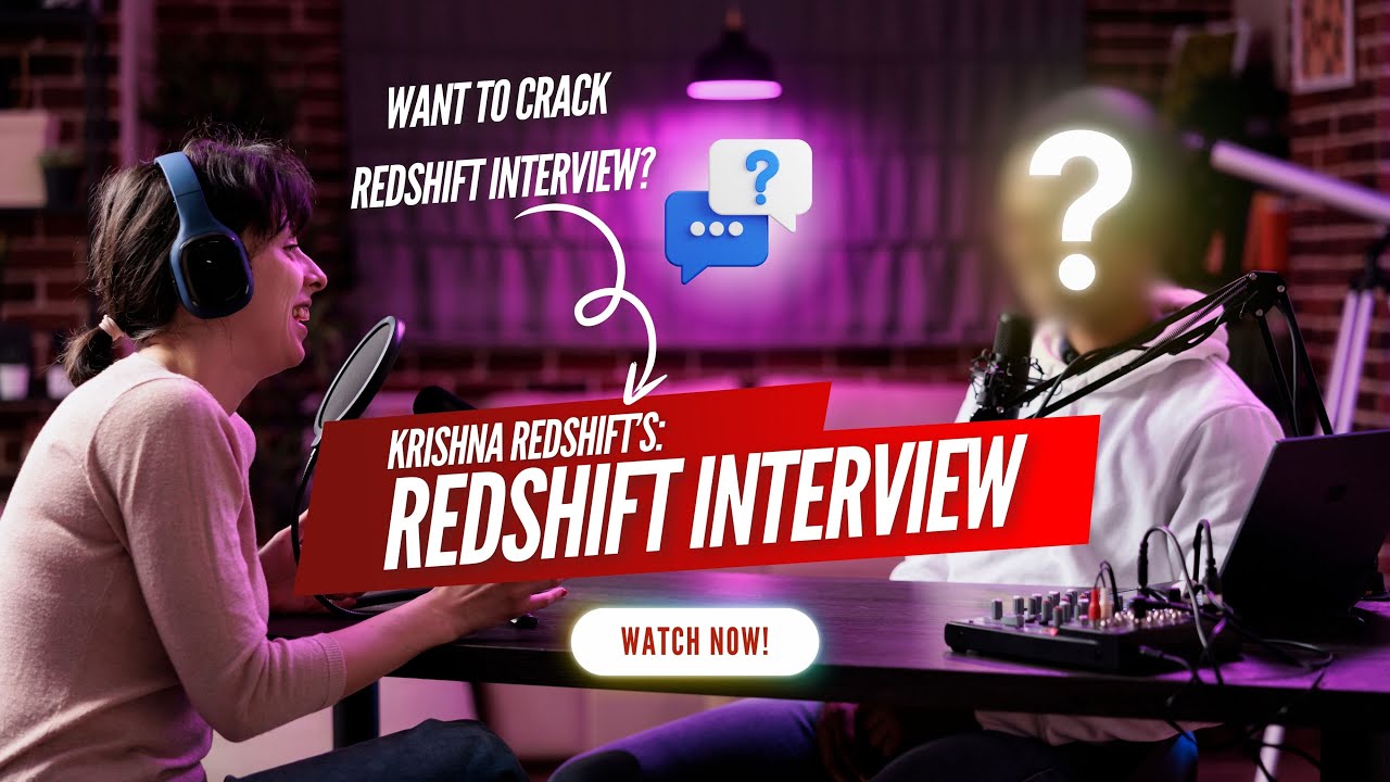 REDSHIFT INTERVIEW