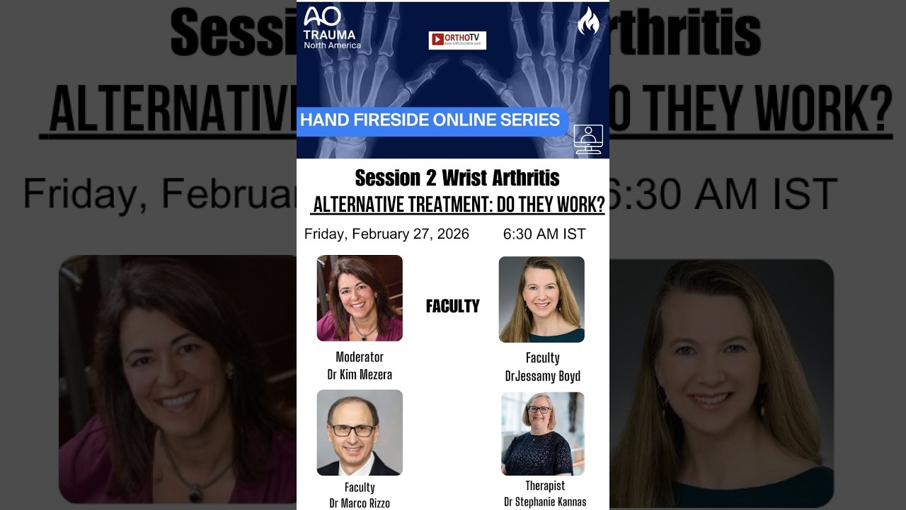 AO Trauma Hand NA Series 2026 : Session 2 : WRIST ARTHRITIS - ALTERNATIVE TREATMENT: DO THEY WORK?