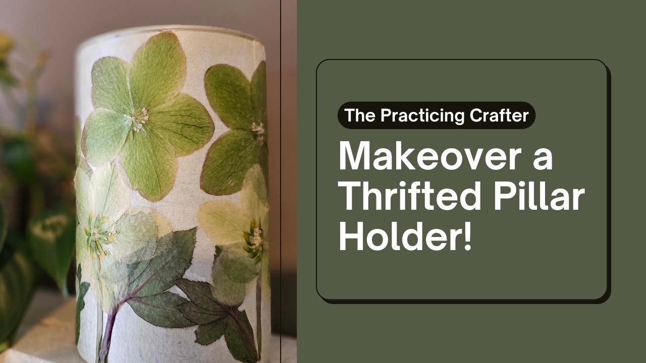 DIY Pressed Flower Pillar Holder 🌸 Elegant Thrift Flip with Lenten Roses | Candle & Vase Idea