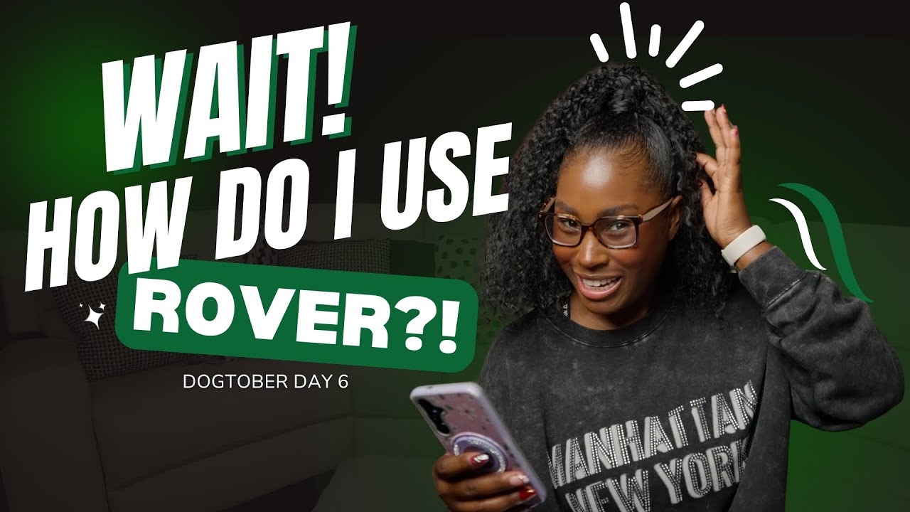 How to Use Rover for the First Time 🐶 Beginners Guide| Dogtober Day 6