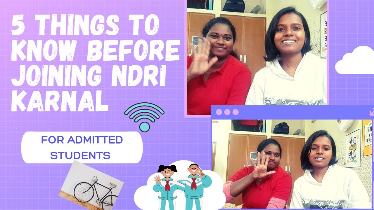 5 Things to know before joining NDRI, Karnal (Only for Admitted students through ICAR)