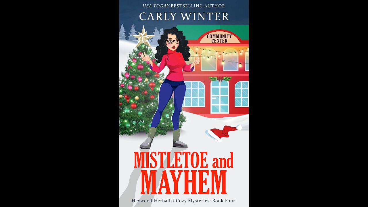 Mistletoe and Mayhem: A Small Town Contemporary Christmas Cozy Mystery