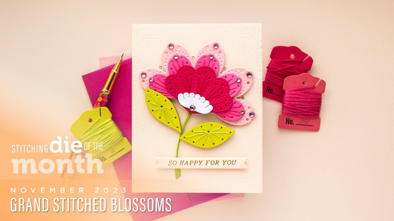 Spellbinders November 2023 Stitching Die of the Month – Grand Stitched Blooms