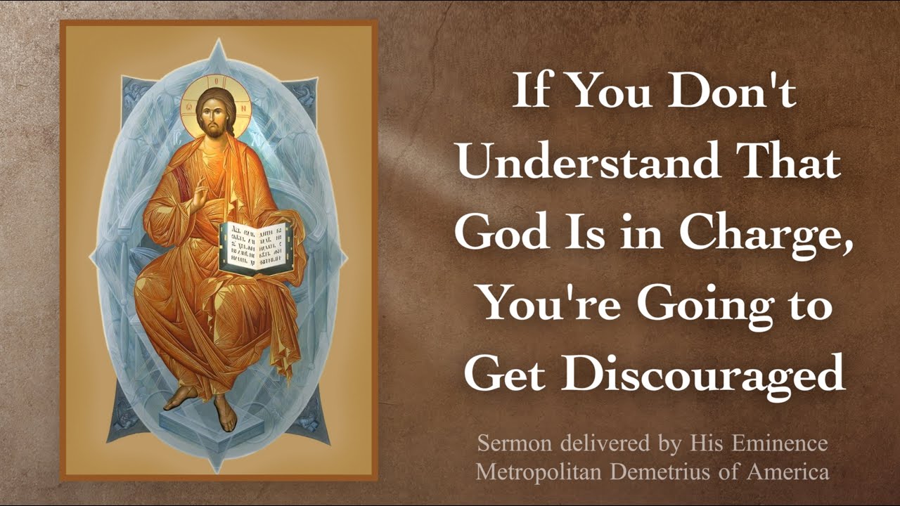 If You Don't Understand That God Is in Charge, You're Going to Get Discouraged