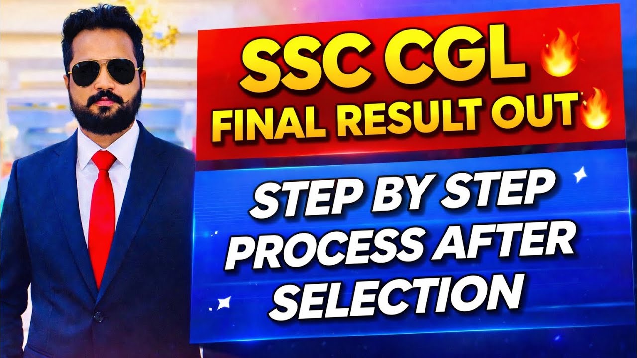 🚨 SSC CGL 2025 FINAL RESULT OUT🔥 | Step by Step Process After Selection🔥| #ssccgl2025 