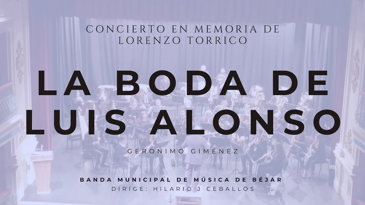 La boda de Luis Alonso, Gerónimo Giménez. Banda Municipal de Música de Béjar