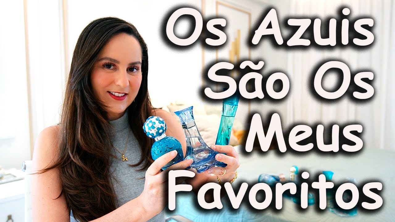Perfumes Azuis - Os Mais Lindos