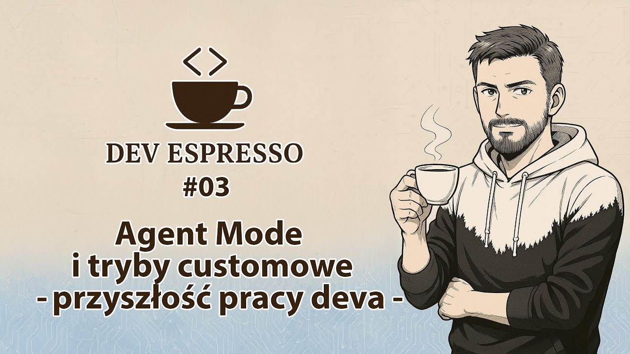 DevEspresso #03 - Agent Mode i tryby customowe – przyszłość pracy deva