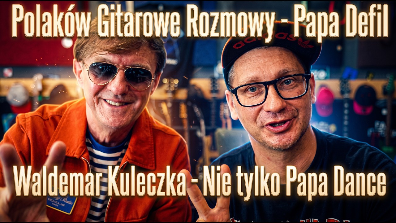 Polak&oacute;w Gitarowe Rozmowy - Waldemar Kuleczka - Papa Defil - FOG