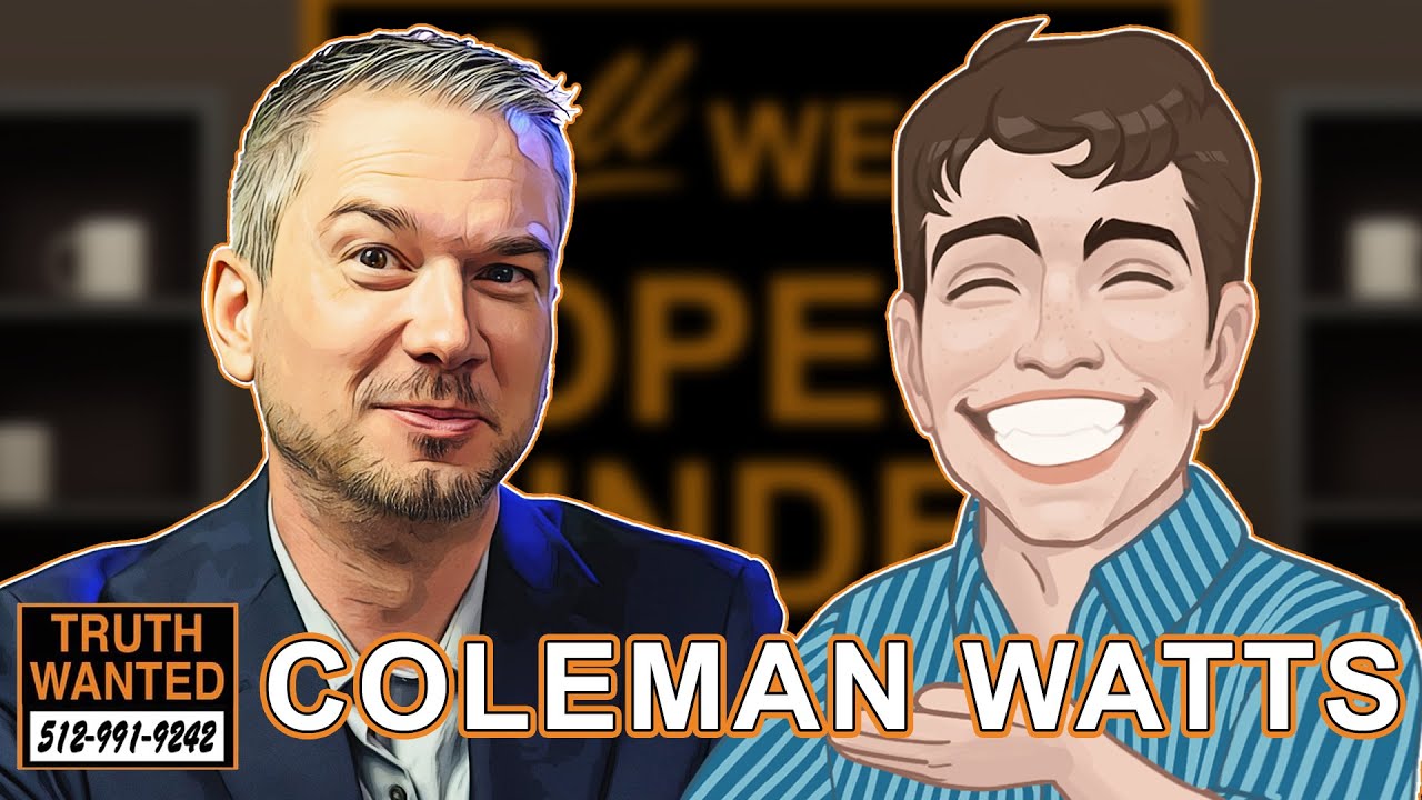 Truth Wanted 09.04 with ObjectivelyDan and Coleman Watts @ThinkThisThroughChannel