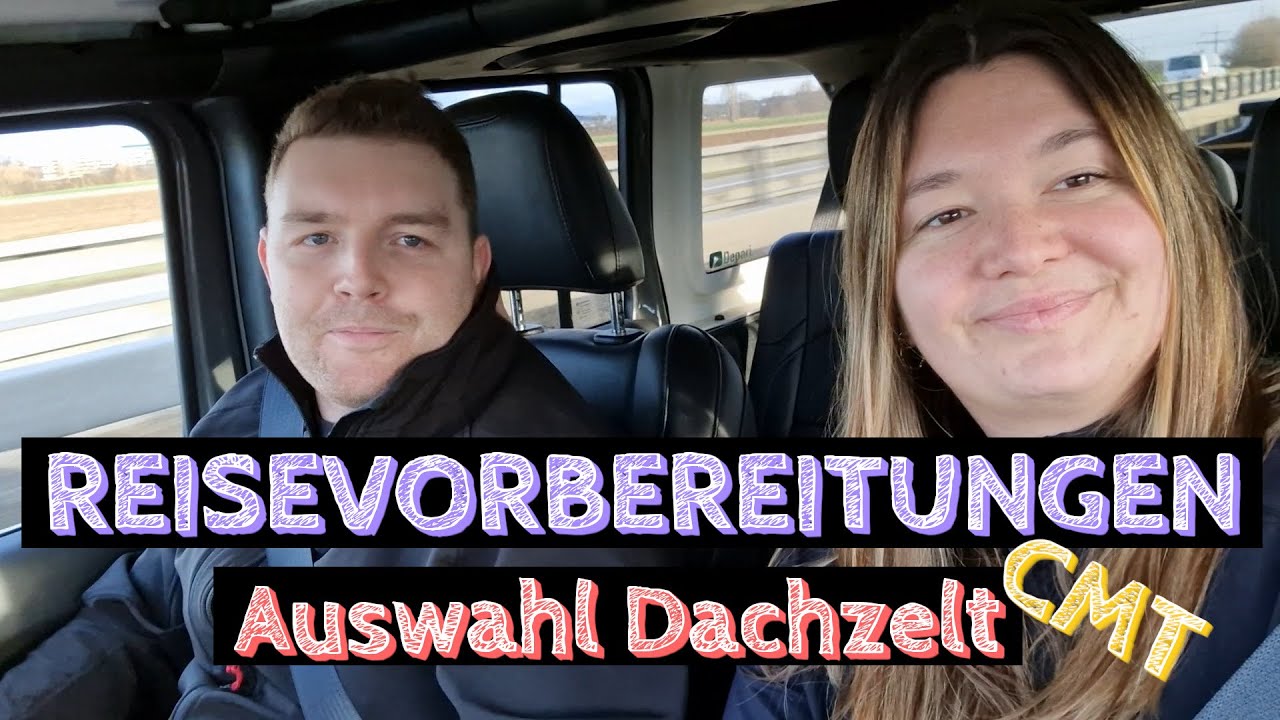 Die Suche nach dem passenden Dachzelt - CMT-Besuch und wofür wir uns entscheiden haben