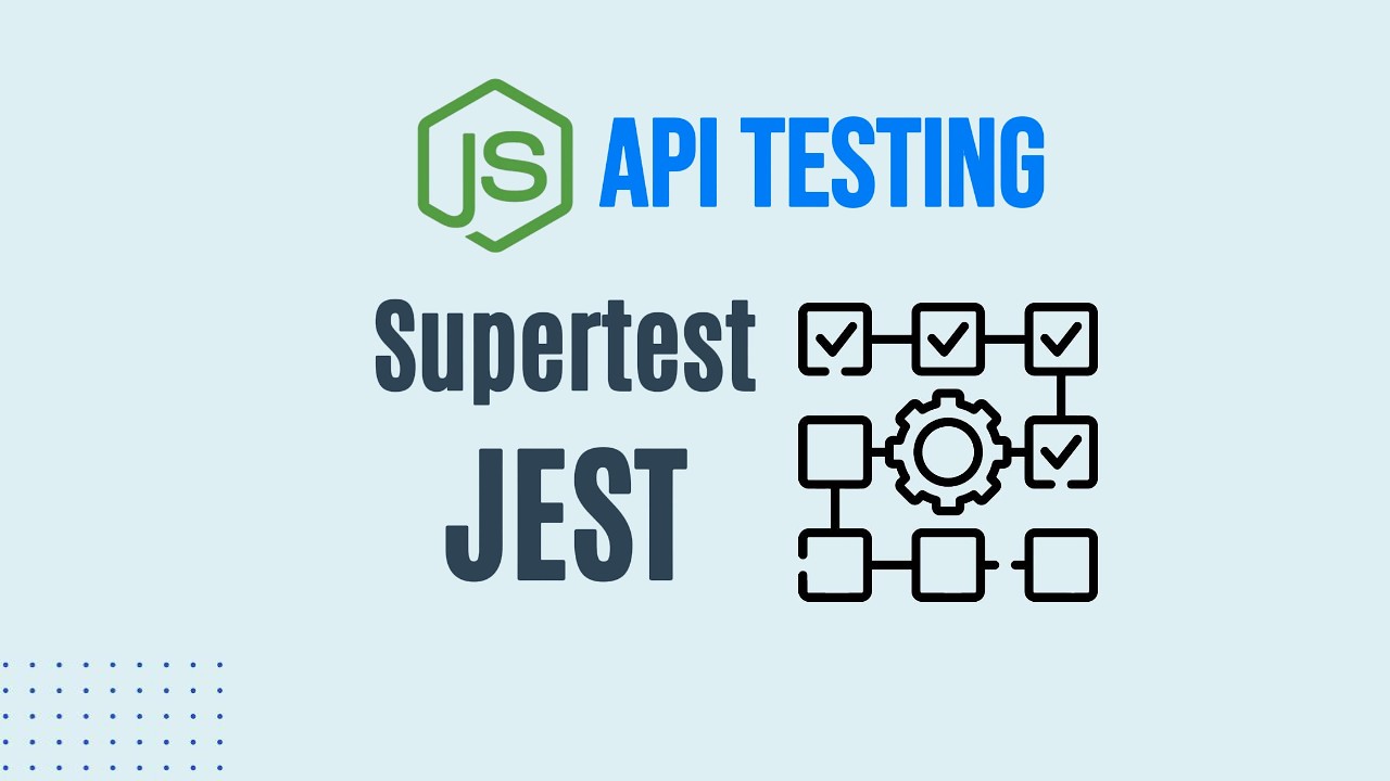 Node.js API Testing: The Ultimate Guide with Jest and Supertest (2025)