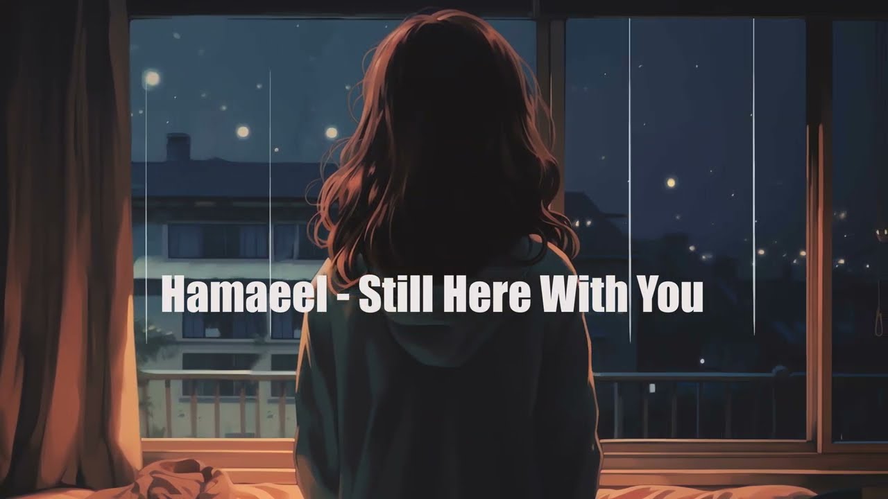 Hamaeel - Still Here With You