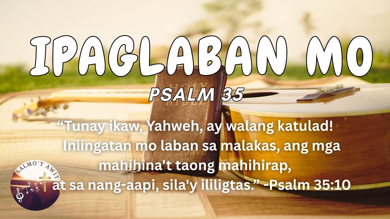 Ipaglaban Mo (Psalm 35) Tagalog Christian Song with Lyrics | Strength | Deliverance | Salmo't Awit