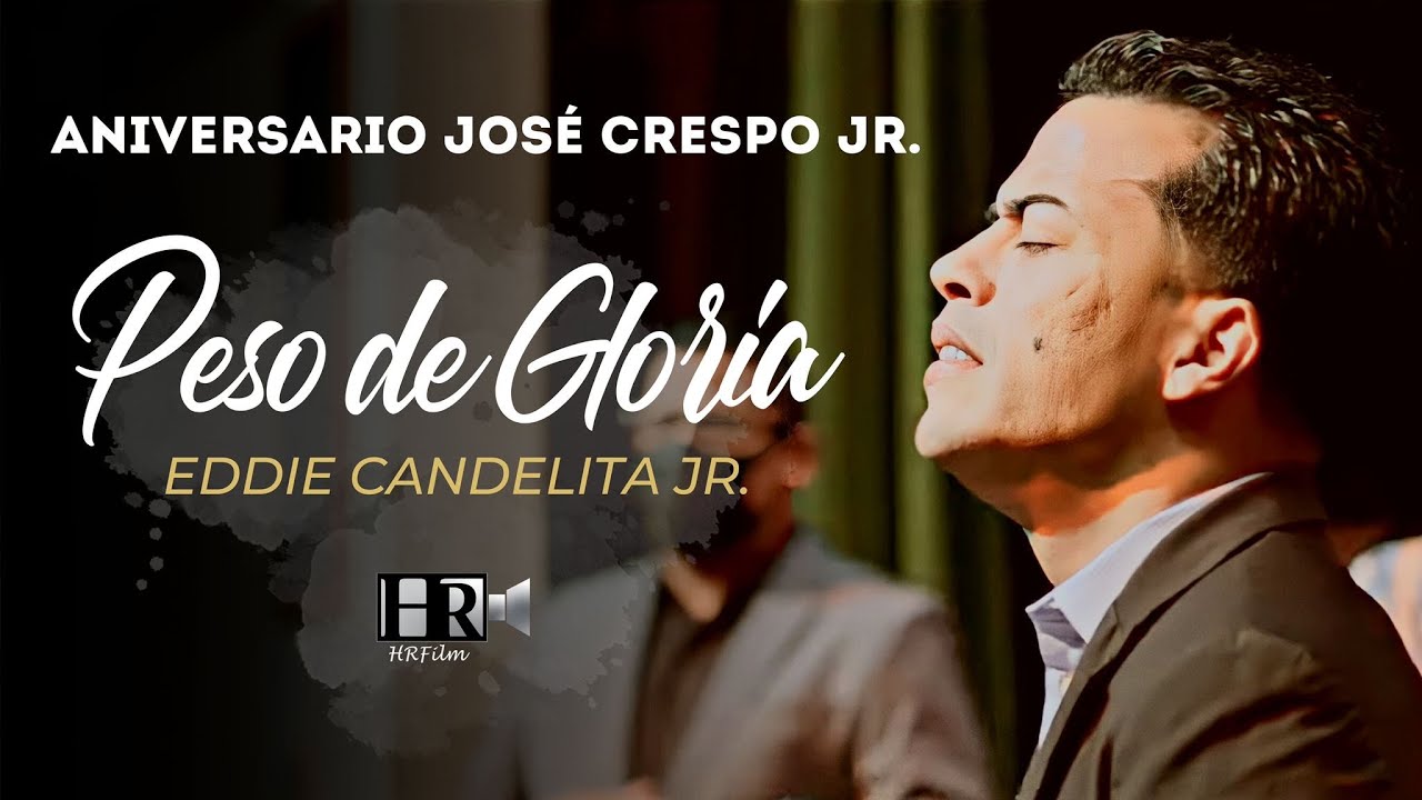 Eddie Candelita Jr - Peso De Gloria Aniversario José Crespo Jr (Video Live)