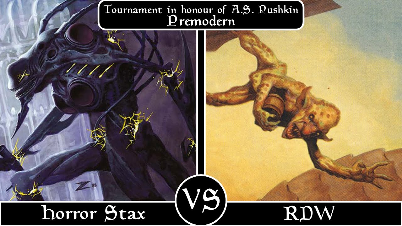 Horror Stax vs RDW. TOP 4. Premodern Tournament in honour of A.S. Pushkin.