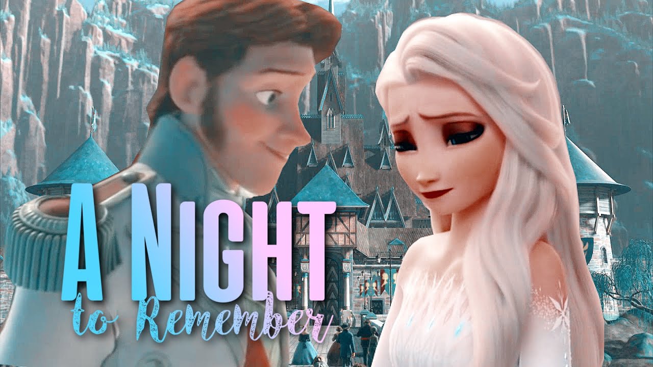 A Night to Remember mep part 2 [hans x elsa]