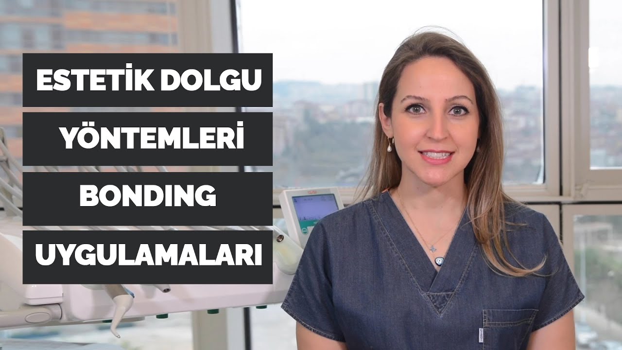 Estetik Dolgu Yöntemleri ve Bonding Uygulamaları