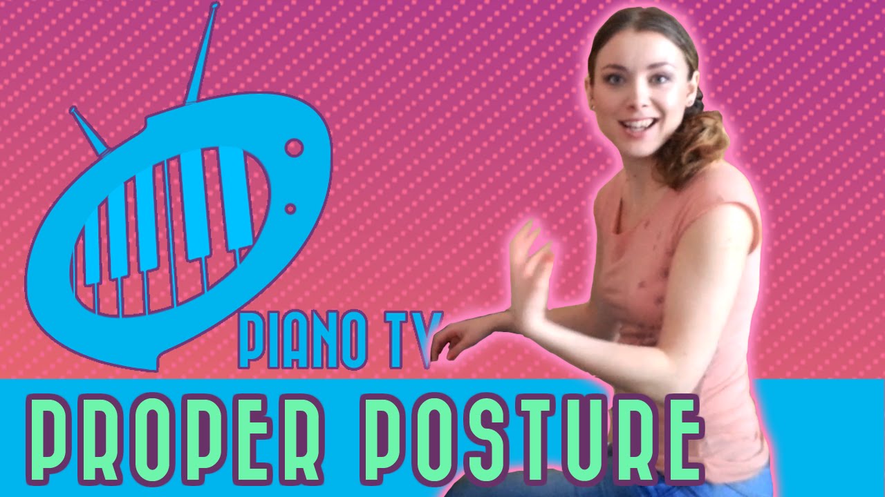Proper Piano Posture