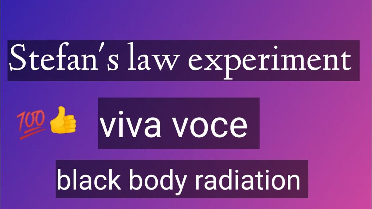 Stefan's law experiment viva voce|Most likely questions and answers