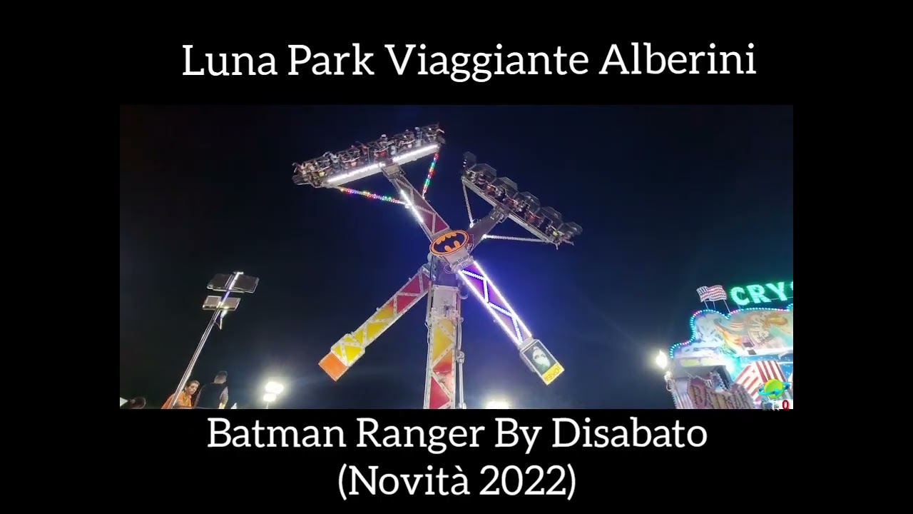 Festa Patronale Manfredonia 2022 (Luna Park Viaggiante Alberini) Batman Ranger By Disabato (NEW2022)