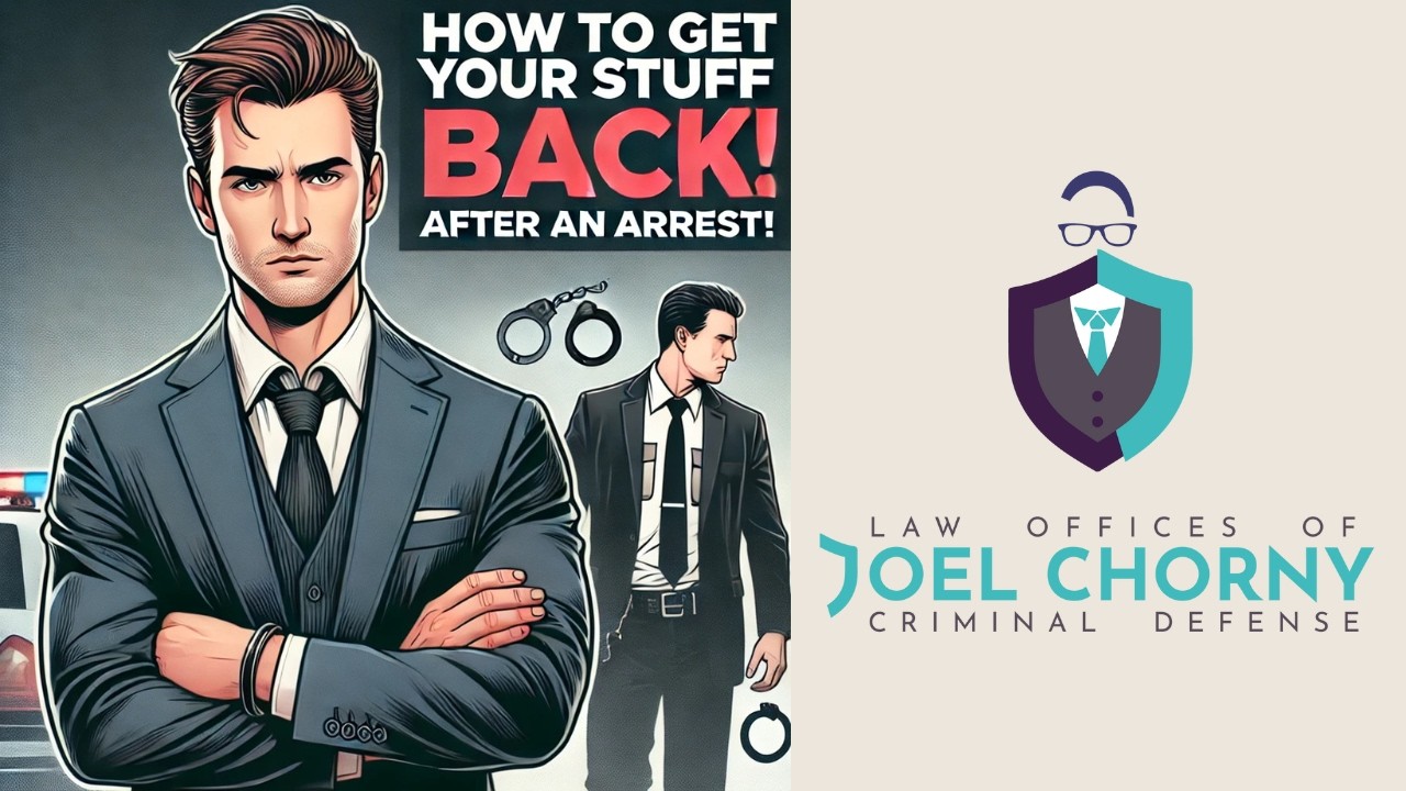 How do I Get My Property Back After an Arrest?