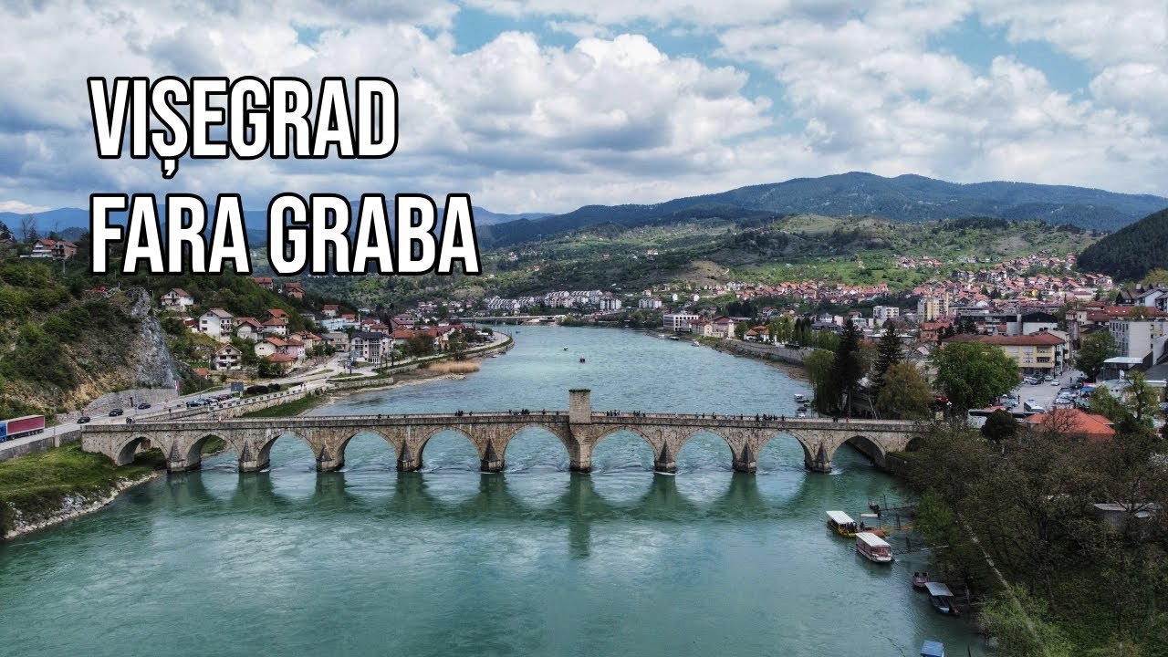 Visegrad, Bosnia | Podul peste Drina și Andrićgrad, văzute fără grabă