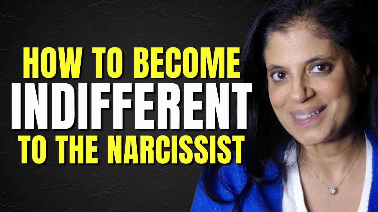 How to become INDIFFERENT to the narcissist
