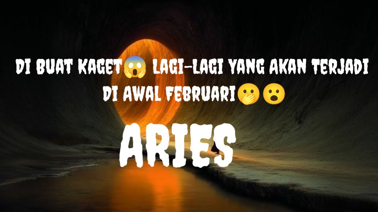 😦Aries😦Di Buat Kaget😱 Lagi-Lagi Yang Akan Terjadi Di Awal Februari🫢😮